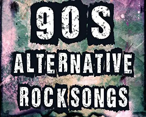 90's Alternative Rock Songs: Best Alternative Music & Top HIts of the 1990's Rockstar & Bands