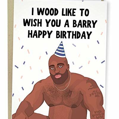 Sleazy Greetings Funny Birthday Card Meme For Him Or Her | Barry Wood Happy Birthday Card