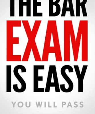 The Bar Exam Is Easy: You Will Pass