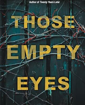 Those Empty Eyes: A Chilling Novel of Suspense with a Shocking Twist