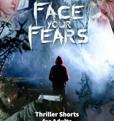 Face your Fears | Thriller shorts for Adults