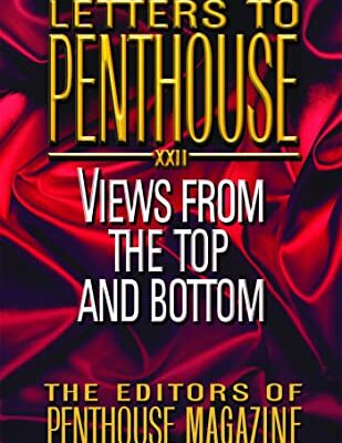 Letters to Penthouse XXII: Views from the Top and Bottom (Penthouse Adventures, 22)