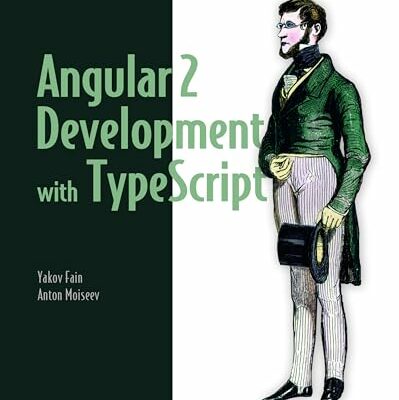 Angular 2 Development with TypeScript