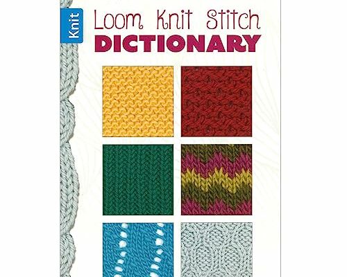 Leisure Arts Loom Knit Stitch Dictionary - Knitting Books and patterns Loom Knit Stitch for beginners will expand your loom knitting skills with the easy patterns and stitches in this book.