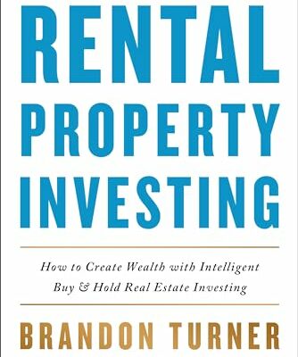 The Book on Rental Property Investing: How to Create Wealth With Intelligent Buy and Hold Real Estate Investing (BiggerPockets Rental Kit, 2)