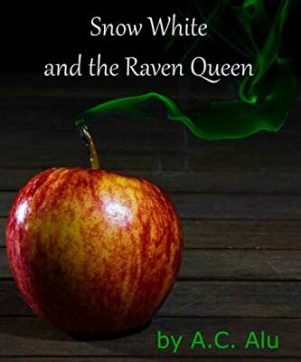 Snow White and the Raven Queen: A Dark Fairy Tale